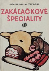 kniha Zakálačkové špeciality, Osveta 1979