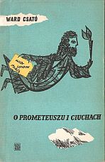kniha O Prometeuszu i ciuchach, Spółdzielnia Wydawnicza Czytelnik 1959