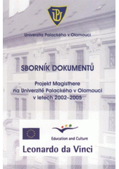 kniha Sborník dokumentů projekt Magisthere na Univerzitě Palackého v Olomouci v letech 2002-2005, Hanex pro Univerzitu Palackého 2005