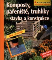 kniha Komposty, pařeniště, truhlíky - stavba a konstrukce [profitipy, ekotipy], Grada 2004