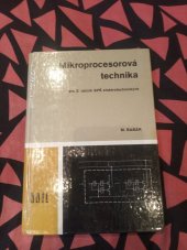 kniha Mikroprocesorová technika učebnice pro 3. roč. SPŠ elektrotechn., SNTL 1986