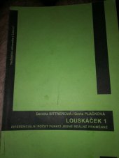 kniha Louskáček 1. - Diferenciální počet funkcí jedné reálné proměnné : (sbírka úloh), Technická univerzita 2006