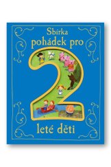 kniha Sbírka pohádek pro 2leté děti, Svojtka 2015