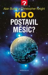 kniha Kdo postavil Měsíc?, Euromedia 2014