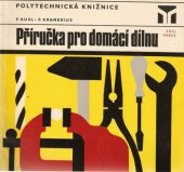 kniha Příručka pro domácí dílnu, SNTL 1973