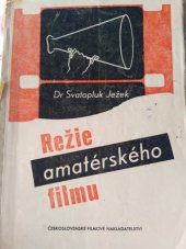 kniha Režie amatérského filmu, Československé filmové nakladatelství 1946