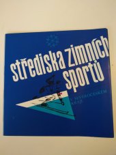 kniha Střediska zimních sportů v Severočeském kraji, Kraj. komise cestovního ruchu 1976