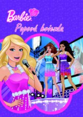 kniha Barbie. Popová hviezda, Egmont 2012