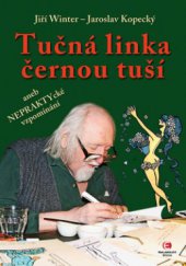 kniha Tučná linka černou tuší, aneb, Nepraktycké vzpomínání, Epocha 2012