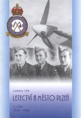 kniha Letectví a město Plzeň 3. - 1939-1945, UNI 2007