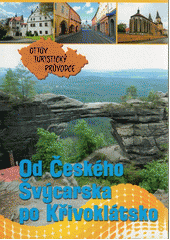 kniha Ottův turistický průvodce Od Českého Švýcarska po Křivoklátsko, Ottovo nakladatelství 2010