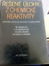 kniha Řešené úlohy z chemické reaktivity kvalitativní a kvantitativní využití metod kvantové chemie, Academia 1987