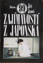 kniha Zajímavosti z Japonska, Albatros 1986