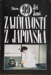 kniha Zajímavosti z Japonska, Albatros 1986