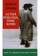kniha Uctivá poklona, pane Kohn aneb 325 nejlepších židovských anekdot, XYZ 2006