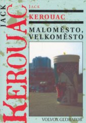 kniha Maloměsto, velkoměsto, Volvox Globator 2002