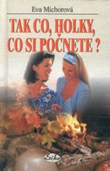 kniha Tak co, holky, co si počnete?, Erika 2001