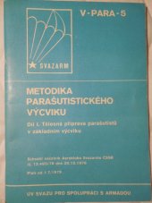 kniha Metodika parašutistického výcviku. Díl 1, - Tělesná příprava parašutistú v základním výcviku., Sportpropag 1979