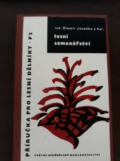 kniha Lesní semenářství Určeno les. dělníkům a les. techn. personálu, SZN 1962