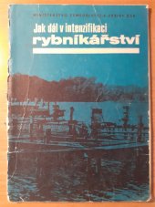 kniha Jak dál v intenzifikaci rybníkářství, Výstavnictví MZVž ČSR 1976