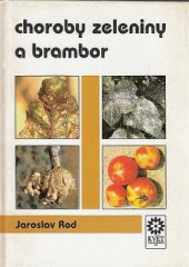 kniha Choroby zeleniny a brambor, Květ 1997