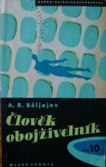 kniha Člověk obojživelník Hlava profesora Dowella, Mladá fronta 1958