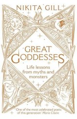 kniha Great Goddesses Life lessons from myths and monsters, Ebury Press 2019