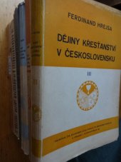 kniha Dějiny křesťanství v Československu. III. [díl], - Rokycana., Husova československá evangelická fakulta bohoslovecká 1948