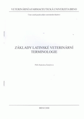 kniha Základy latinské veterinární terminologie, Veterinární a farmaceutická univerzita 2008
