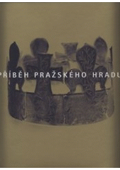kniha Příběh Pražského hradu, Správa Pražského hradu 2003