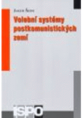 kniha Volební systémy postkomunistických zemí, Centrum pro studium demokracie a kultury 2007