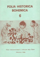 kniha Folia Historica Bohemica 6., Ústav československých a světových dějin ČSAV 1984