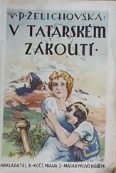 kniha V tatarském zákoutí povídka pro mladé dívky, B. Kočí 1926