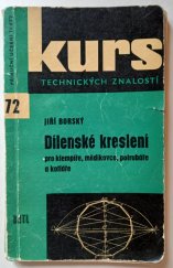 kniha Dílenské kreslení pro klempíře, mědikovce, potrubáře a kotláře Základy geometrie a průmětnictví, sestrojování rozvinutých povrchů jednoduchých těles : Určeno pro dělníky, učně a studenty, SNTL 1963