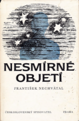 kniha Nesmírné objetí [sbírka básní], Československý spisovatel 1985