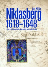 kniha Niklasberg 1618–1648 Život a lidé v krušnohorském městě za třicetileté války, Nakladatelství Lidové noviny 2020