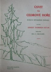 kniha Úsvit na Cedrové Hoře Rom. divok. západu, Nekovařík 1924