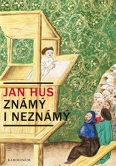 kniha Jan Hus známý i neznámý, Karolinum  2015