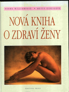 kniha Nová kniha o zdraví ženy, Fortuna Print 1993