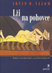 kniha Lži na pohovce román o psychoterapii a psychoterapeutech, Portál 2002