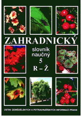 kniha Zahradnický slovník naučný 5. - R-Ž, Ústav zemědělských a potravinářských informací 2001