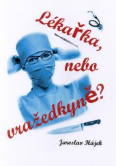 kniha Lékařka, nebo vražedkyně?, Nová Forma 2013