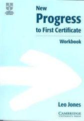 kniha New Progress to First Certificate Workbook, Cambridge English University Press 2000