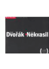 kniha Daniel Dvořák & Jiří Nekvasil a jejich divadlo = Daniel Dvořák & Jiří Nekvasil and their theatre, Národní divadlo v Praze 2004
