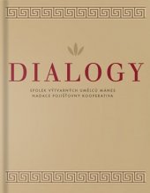 kniha Dialogy Galerie Kooperativy, 24. říjen - 30. leden 2020, Spolek výtvarných umělců Mánes 2019