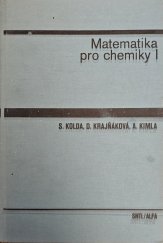 kniha Matematika pro chemiky Díl 1 celost. vysokošk. učebnice pro vys. školy chemickotechnologické a pro textilní a technologické fak. vys. škol techn., SNTL 1989