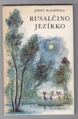 kniha Rusalčino jezírko [O Antonínu Dvořákovi], Vyšehrad 1977