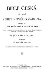 kniha Bible česká. Díl druhý, - Knihy Nového zákona., Dědictví sv. Jana Nepomuckého 1923