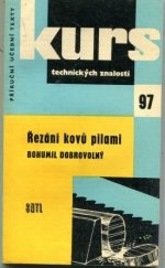 kniha Řezání kovů pilami učeb. pomůcka pro školení i pro praxi : určeno pro učně, dělníky a studenty, SNTL 1963