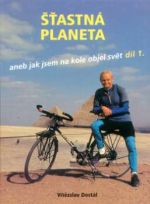 kniha Šťastná planeta, aneb, Jak jsem na kole objel svět. II. díl, - Z Nového Zélandu do Prahy, Grafis 1998